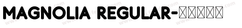 Magnolia regular字体转换